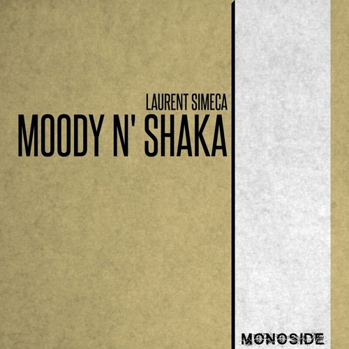 Laurent Simeca - Moody N' Shaka [MS193]